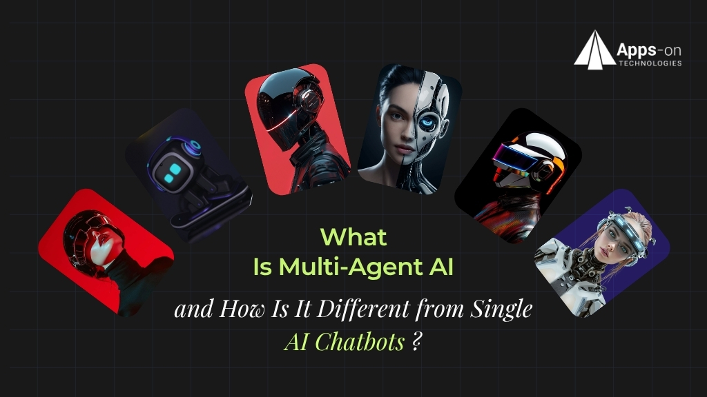 What Is Multi-Agent AI and How Is It Different from Single AI Chatbots?