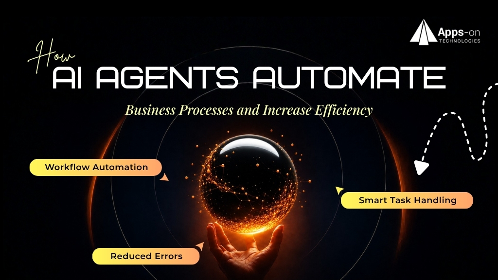 How AI Agents Automate Business Processes and Increase Efficiency