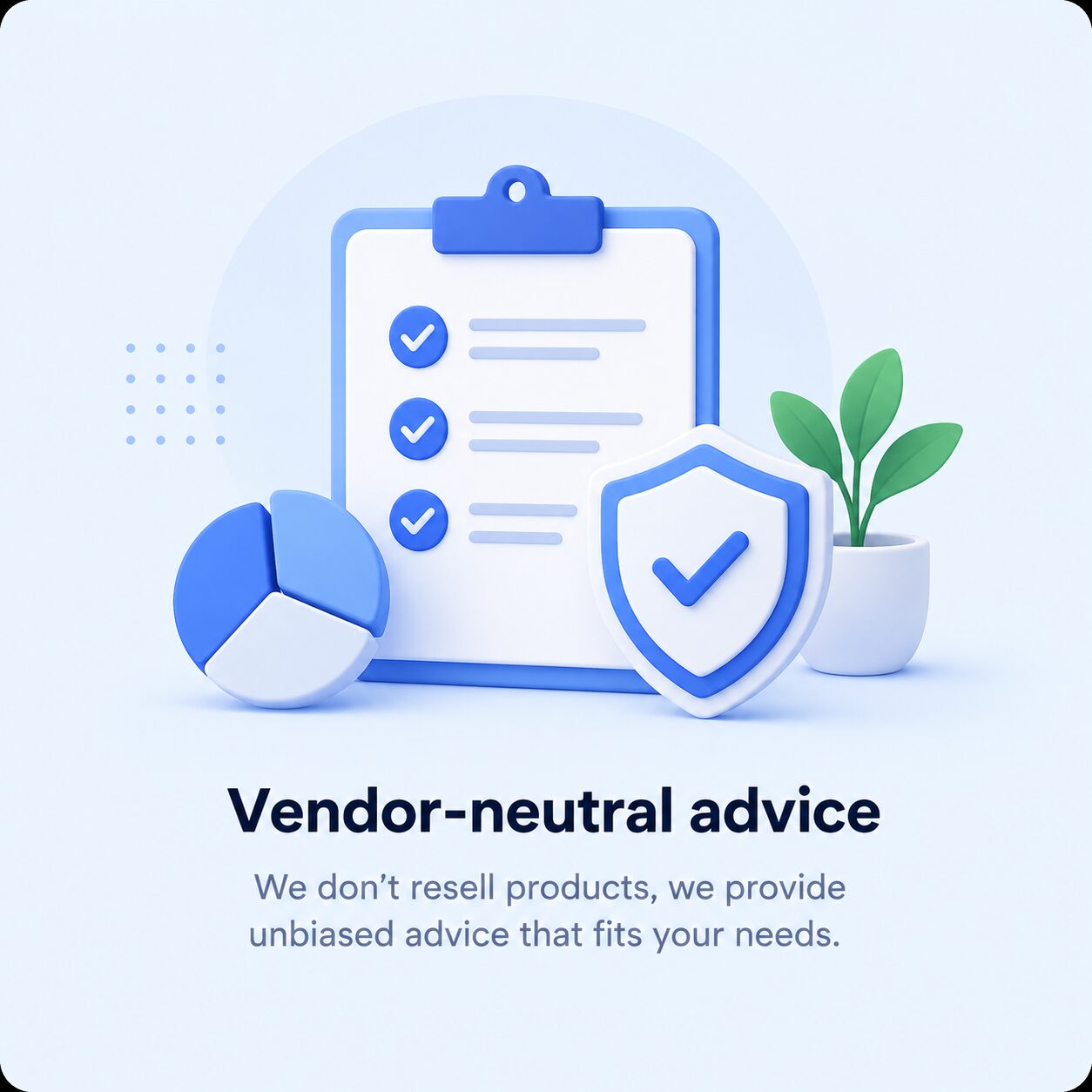 Vendor-neutral advice