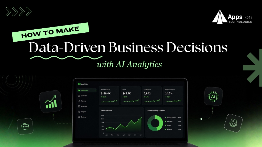 How to Make Data-Driven Business Decisions with AI Analytics